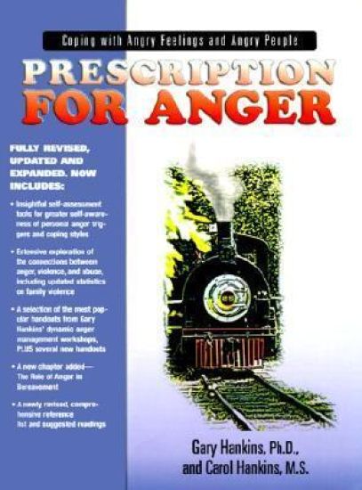 Prescription for Anger: Coping with Angry Feelings and Angry People