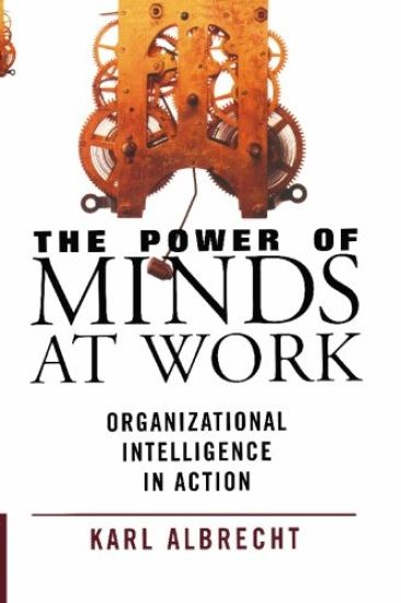 The Power of Minds at Work: Organizational Intelligence in Action