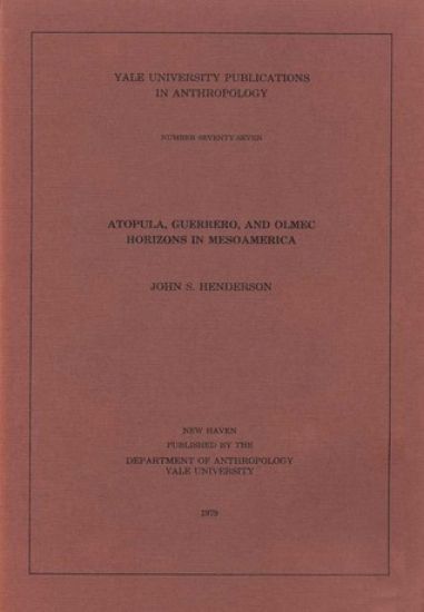Atopula, Guerrero, and Olmec Horizons in Mesoamerica