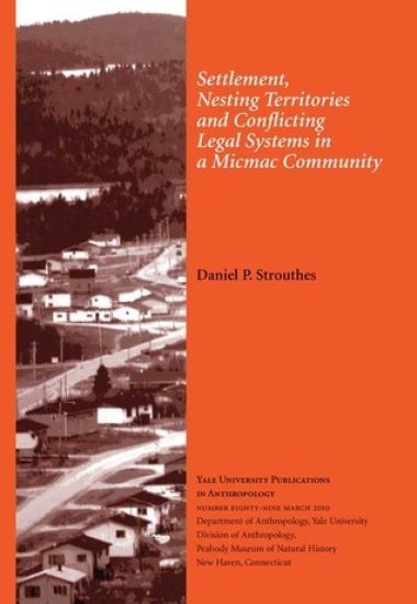 Settlement, Nesting Territories and Conflicting Legal Systems in a Micmac Community