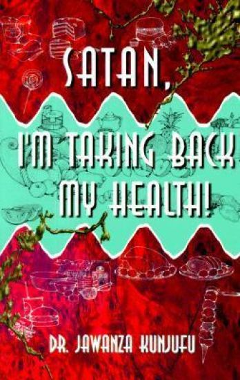 Satan, I'm Taking Back My Health!