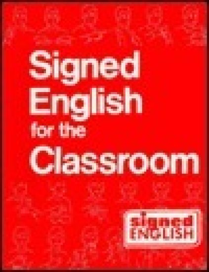 Signed English For the Classroom