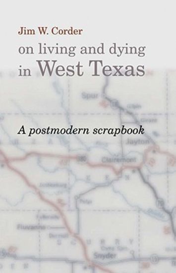 Jim W.Corder on Living and Dying in West Texas