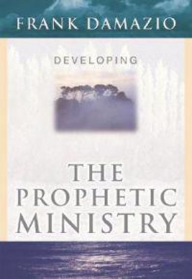 Developing the Prophetic Ministry