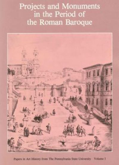 Projects and Monuments in the Period of the Roman Baroque