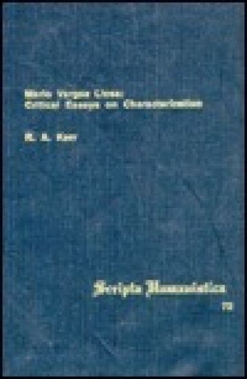 Mario Vargas Llosa: Critical Essays on Characterization