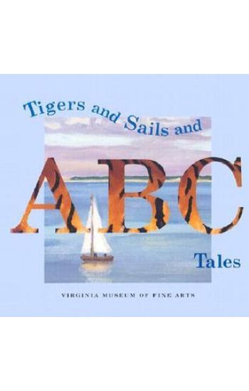 Tigers and Sails and ABC Tales