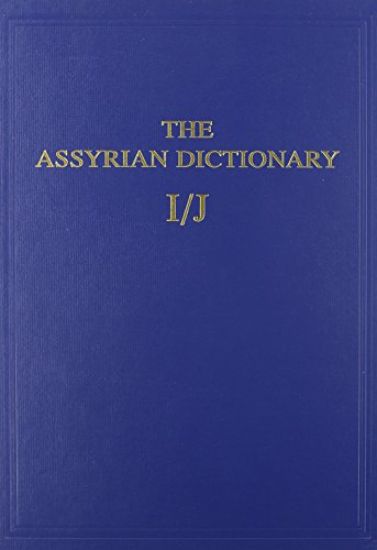 Assyrian Dictionary of the Oriental Institute of the University of Chicago, Volume 7, I/J