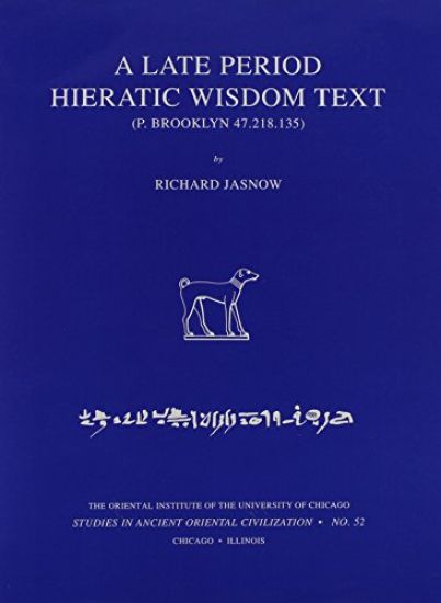 A Late Period Hieratic Wisdom Text (P. Brooklyn 47.218.135)