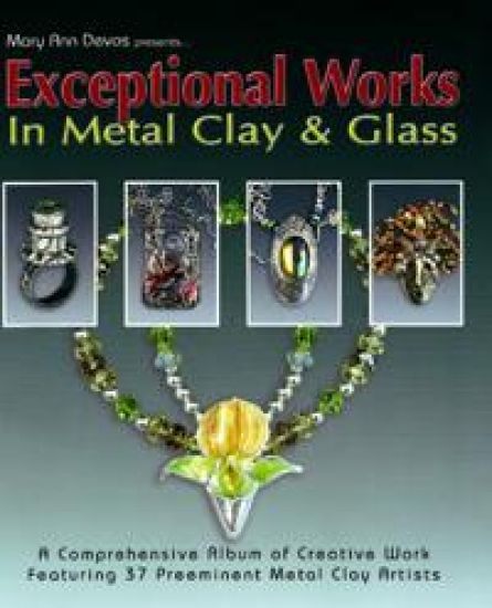 Exceptional Works in Metal, ClayGlass