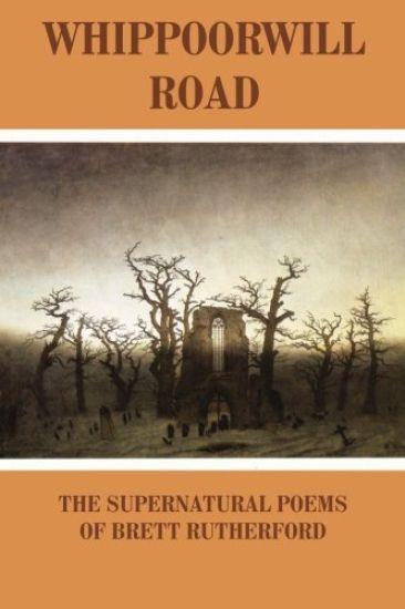Whippoorwill Road: The Supernatural Poems