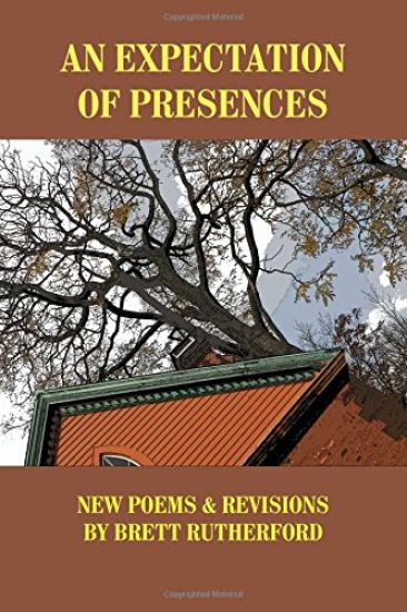 An Expectation of Presences: New Poems and Revisions