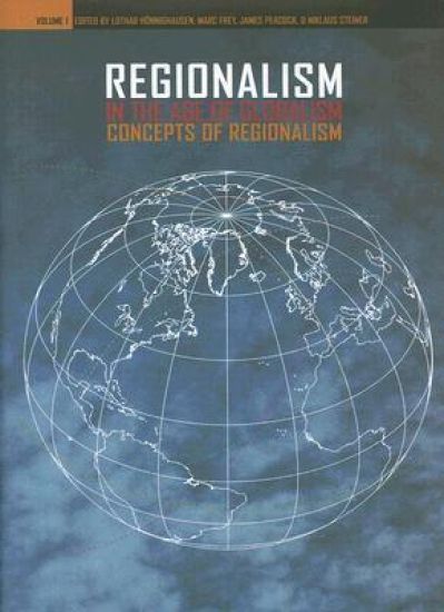 Regionalism in the Age of Globalism v. 1; Concepts of Regionalism