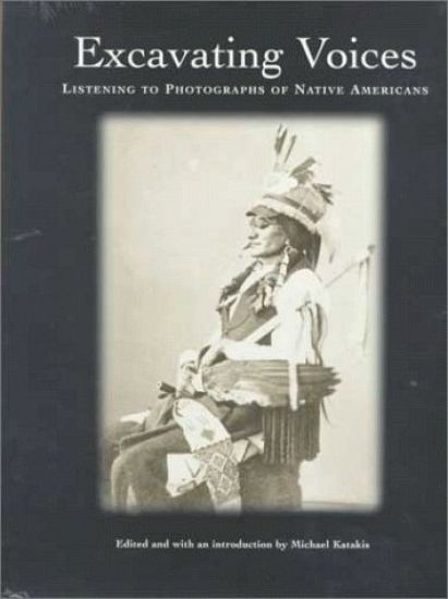 Excavating Voices – Listening to Photographs of Native Americans