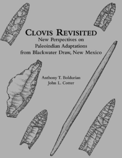 Clovis Revisited – New Perspectives on Paleoindian Adaptations from Blackwater Draw, New Mexico