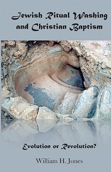 Jewish Ritual Washing and Christian Baptism: Evolution or Revolution?