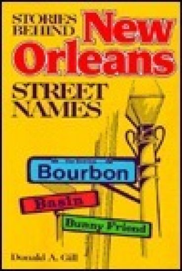 Stories behind New Orleans Street Names