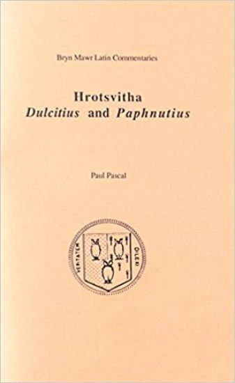 Hrotsvitha Dulcitius And Paphnutius