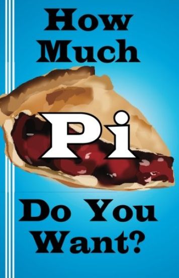How Much Pi Do You Want?: History of Pi, Calculate It Yourself, or Start with 500,000 Decimal Places