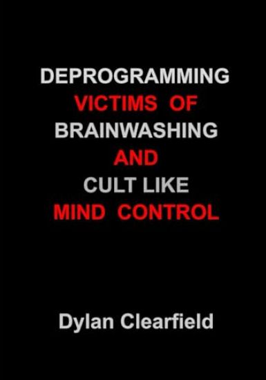 Deprogramming Victims of Brainwashing and Cult-Like Mind Control