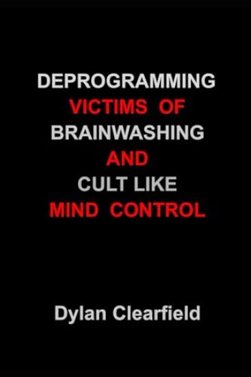 Deprogramming Victims of Brainwashing and Cult Like Mind Control