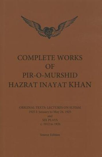Complete Works of Pir-O-Murshid Hazrat Inayat Khan 1925 1