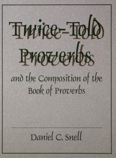Twice-Told Proverbs and the Composition of the Book of Proverbs