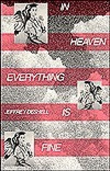 In Heaven Everything Is Fine