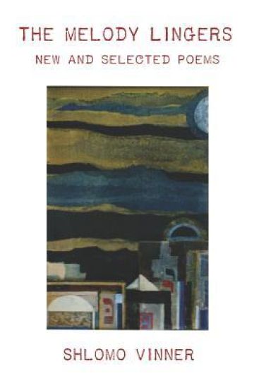 The Melody Lingers: New and Selected Poems