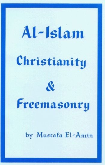 Al-Islam, Christianity and Freemasonary