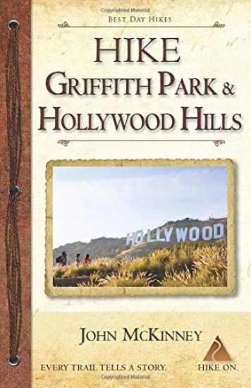 Hike Griffith Park & the Hollywood Hills: Best Day Hikes in L.A.'s Iconic Natural Backdrop