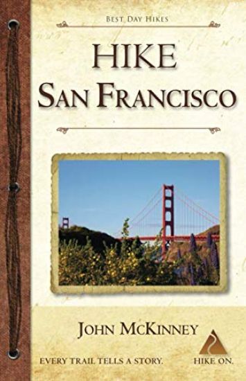 Hike San Francisco: Best Day Hikes in the Golden Gate National Parks & Around the City