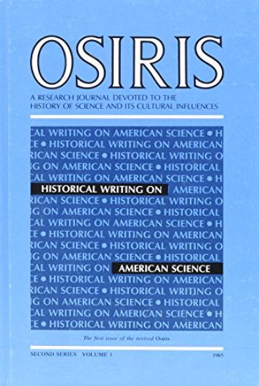 Osiris, Volume 1 – Historical Writing on American Science
