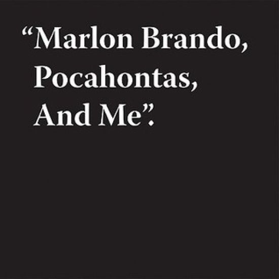 Jeremy Deller: Marlon Brando, Pocahontas, And Me