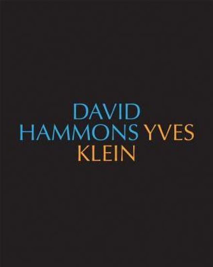 David Hammons/Yves Klein Yves Klein/David Hammons