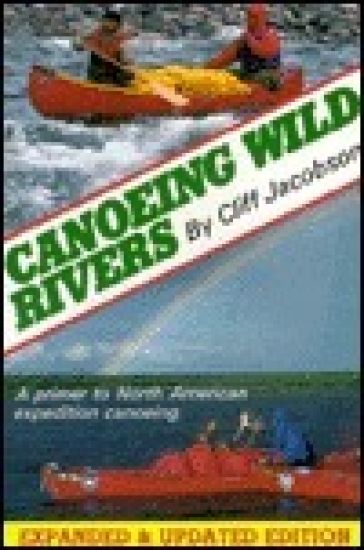 Canoeing Wild Rivers