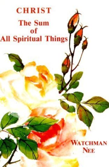 Christ, the Sum of All Spiritual Things