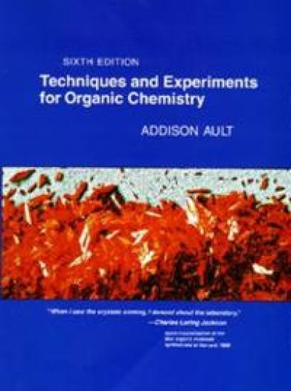Techniques and Experiments For Organic Chemistry, 6th Edition
