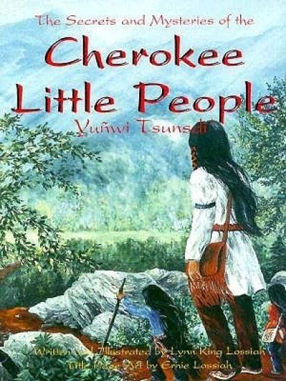 Secrets and Mysteries of the Cherokee Little People