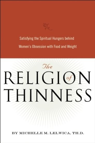The Religion of Thinness