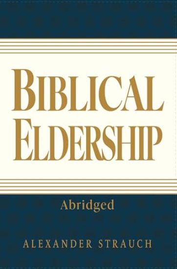 Biblical Eldership: Abridged