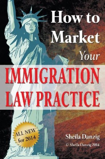 How to Market Your Immigration Law Practice