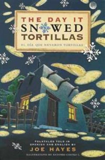 The Day It Snowed Tortillas / El día que nevó tortilla