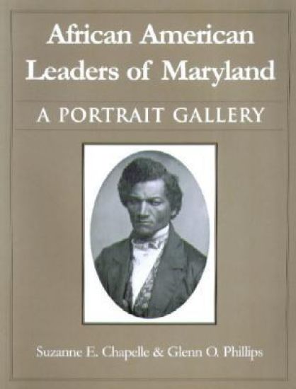 African American Leaders of Maryland – A Portait Gallery