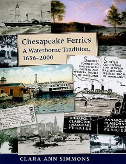 Chesapeake Ferries – A Waterborne Tradition, 1636–2000