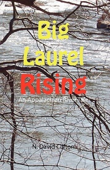 Big Laurel Rising: An Appalachian River Tale
