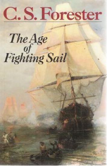 The Age of Fighting Sail : the Story of the Naval War of 1812