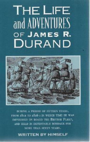 The Life and Adventures of James R. Durand