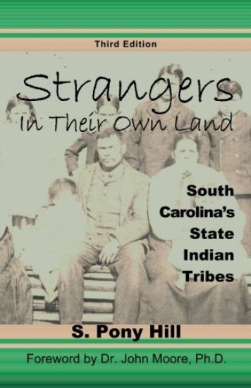 Strangers in Their Own Land: South Carolina's State Indiantribes