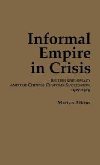 Informal Empire in Crisis
